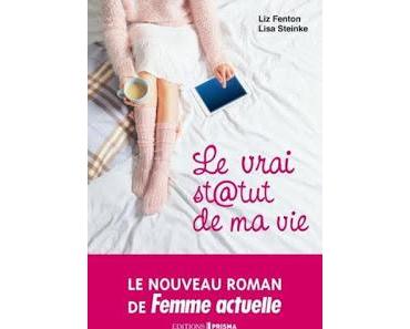 Le vrai statut de ma vie de Liz Fenton et Lisa Steinke