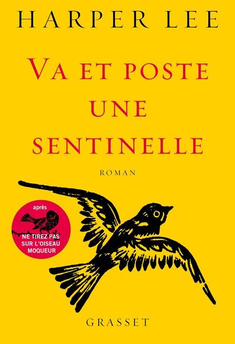 Va et poste une sentinelle - Harper Lee