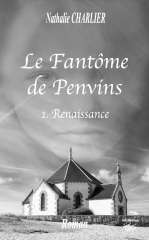 Le Fantôme de Penvins: 1ère partie: Renaissance > Nathalie Charlier