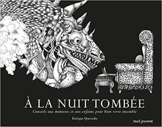 A la nuit tombée : Conseils aux monstres et aux enfants pour bien vivre ensemble de Enrique Quevedo
