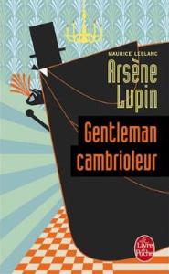 Arsène Lupin, gentleman cambrioleur • Maurice Leblanc