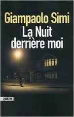La Nuit derrière moi de Giampaolo Simi