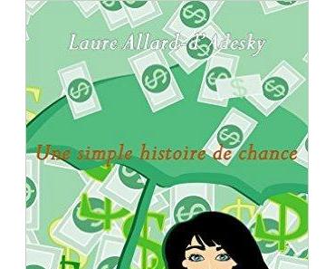 Une simple histoire de chance > Laure Allard-d'Adesky