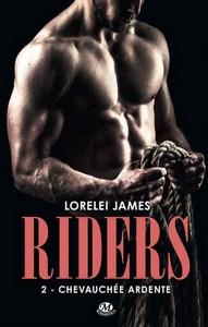 Lorelei James / Riders, tome 2 : Chevauchée ardente