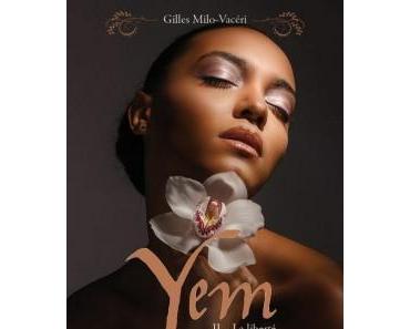 Yem, tome 2 : la liberté (Gilles Milo-Vacéri)