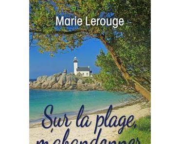 Sur la plage m'abandonner (Marie Lerouge)