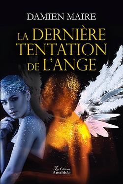 La dernière tentation de l'ange (Damien Maire)