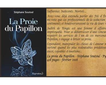 La proie du Papillon – Stéphane Soutoul