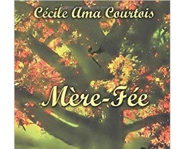Mon avis sur Mère Fée de Cécile Ama Courtois