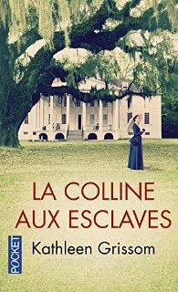 La colline aux esclaves de Kathleen Grissom – Pocket