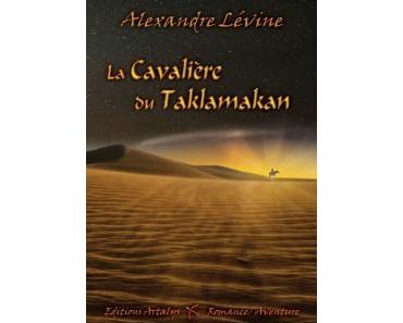 La cavalière du Taklamakan > Alexandre Lévine