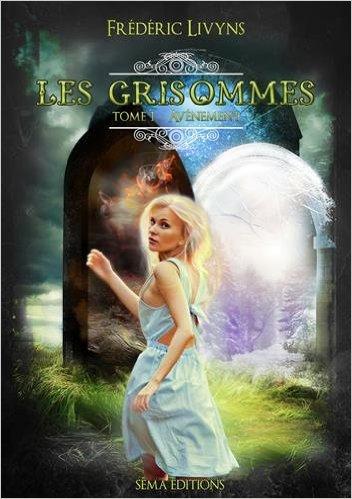 Mon avis sur Les Grisommes, Tome 1 : Avènement de Frédéric Livyns