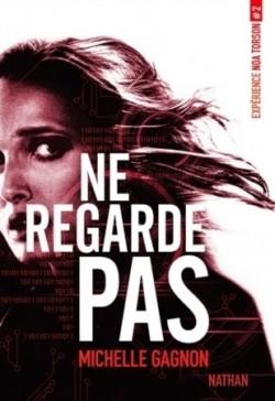 Ne regardes pas, tome 2 de Expérience Noa Torson (article n°29)