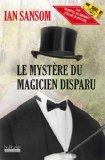 Le mystère du magicien disparu de Ian Sansom