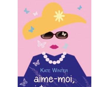 Aime-moi si tu peux > Kate Winter