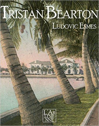 Mon avis sur Tristan Bearton de Ludovic Esmes