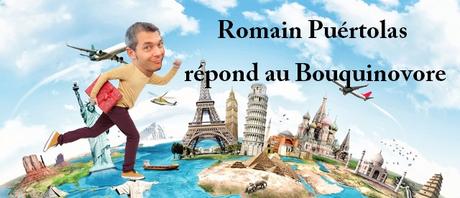 Romain Puértolas répond aux questions du Bouquinovore !