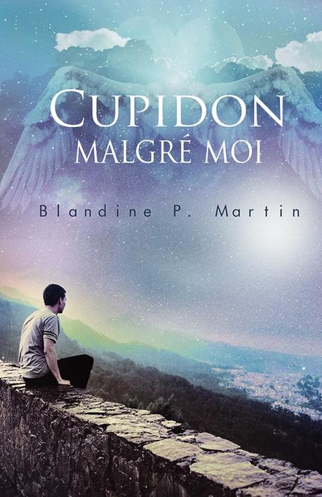 Cupidon Malgré moi de Blandine P. Martin | Une lecture légère