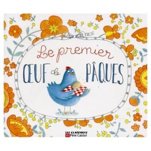 Des œufs pour Pâques. Deux albums dès 3 ans et Histoire.