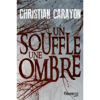 Un souffle, une ombre de Christian Carayon