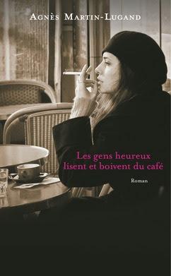 ⚓ J'ai jeté l'encre avec « Les gens heureux lisent et boivent du café » de Agnès Martin-Lugand