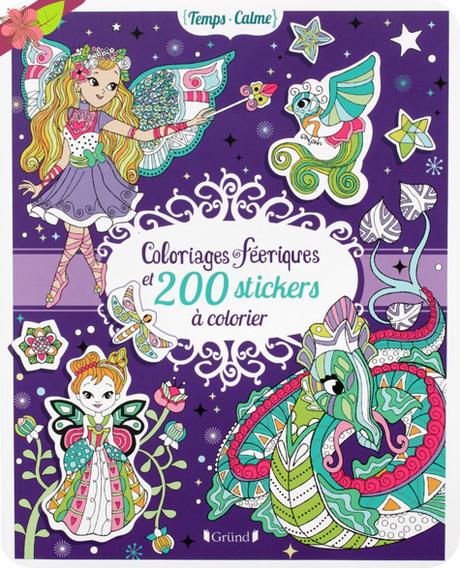 Coloriages féeriques et 200 stickers à colorier - Eugénie Varone - Gründ jeunesse