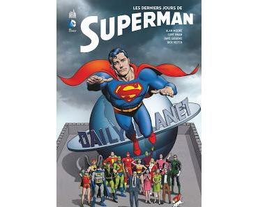 LES DERNIERS JOURS DE SUPERMAN : QUAND ALAN MOORE RENCONTRE LE DERNIER KRYPTONIEN