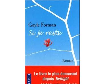 Si je reste & Là où j'irais de Gayle Forman (Lecture croisée)