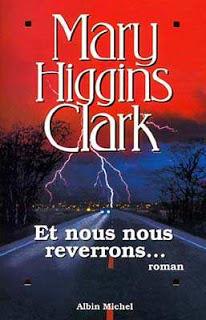 Et nous nous reverrons...Mary Higgins Clark.Editions Albi...