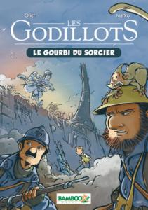 Les Godillots. Tome 1. Le gourbi du sorcier. Olier et Marko (Dès 9 ans) + histoire du camouflage Les Godillots. Tome 1. Le gourbi du sorcier. Olier et Marko (Dès 9 ans) + histoire du camouflage