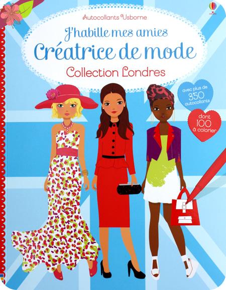 J’habille mes amies - Créatrice de mode : Collection Londres - Usborne