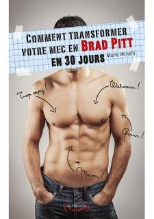 [Chronique] Comment transformer votre mec en Brad Pitt en 30 jours - Marie Minelli