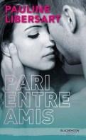 Pari entre amis #3 Pari entre amours – Pauline Libersart