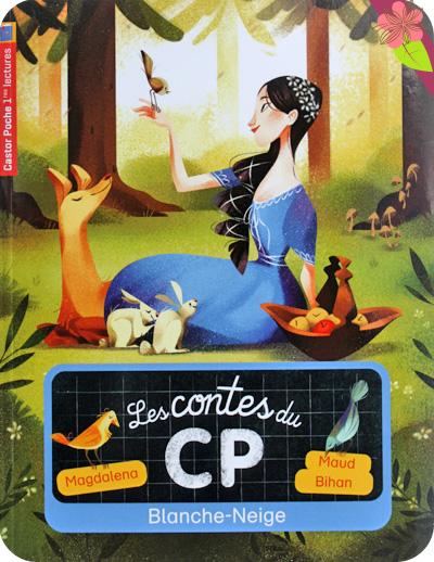 Les contes du CP : Blanche-Neige de Magdalena et Maud Bihan - éditions Flammarion