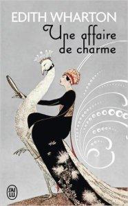 Une affaire de charme (et autres nouvelles) • Edith Wharton