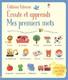 Ecoute et apprends: mes premiers mots - Editions USBORNE