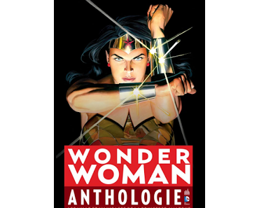 L'ANTHOLOGIE WONDER WOMAN : UNE AMAZONE CHEZ URBAN COMICS