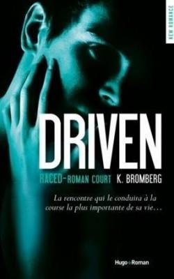 Chronique Lecture n°63 : Raced,  Driven tome 3,5  ( K. Bromberg )