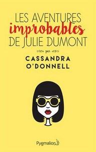 Cassandra O’Donnell / Les Aventures Improbables de Julie Dumont