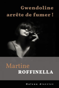 Gwendoline arrête de fumer ! (Martine Roffinella)