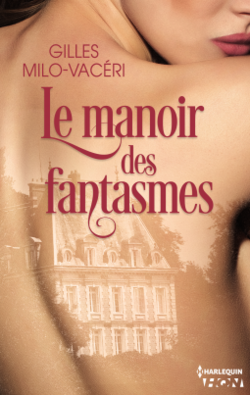 Le manoir des fantasmes (Gilles Milo-Vacéri)