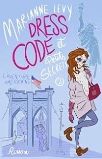 Dress Code et petits secrets, l'aventure américaine - Marianne Levy