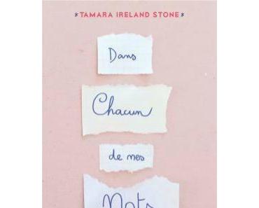 Dans chacun de mes mots > Tamara Ireland Stone
