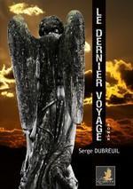 (chronique d'Alain) "Le dernier voyage" de Serge Dubreuil