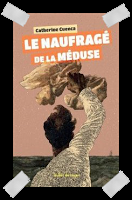 Affaire n°172: "Le naufragé de la Méduse" de Catherine Cuenca.