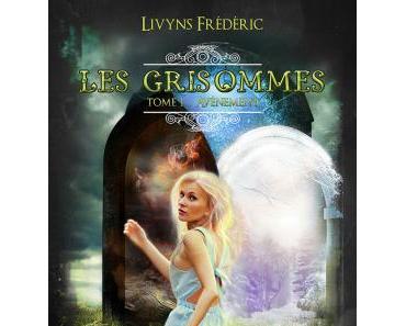 Les Grisommes, tome 1 : avènement (Frederic Livyns)