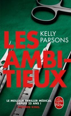 Les ambitieux de Kelly Parsons