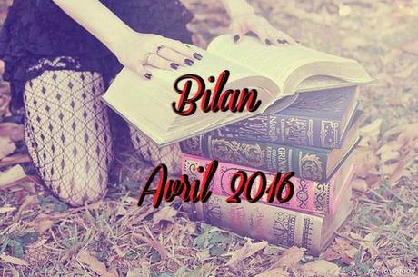 Bilan #9 : Avril 2016