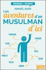 Les aventures d'un musulman d'ici d'Imaël SAIDI
