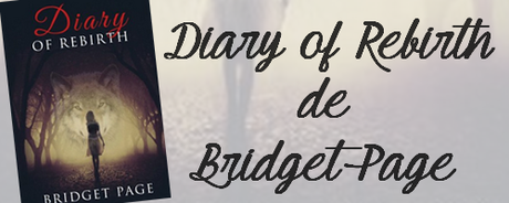 Diary of Rebirth T1: Apprivoiser de Bridget Page.